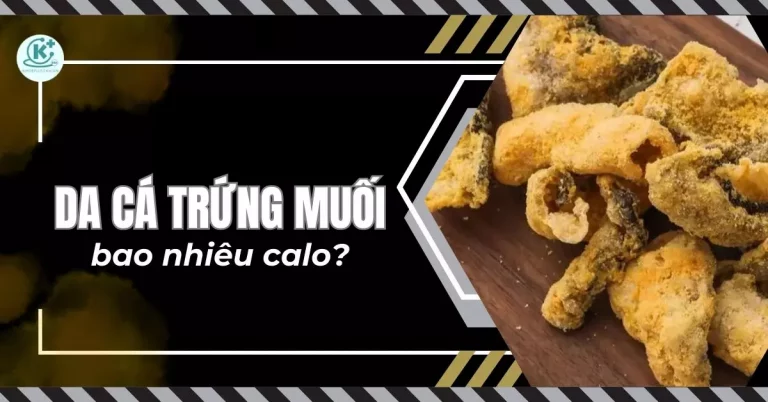 da cá trứng muối bao nhiêu calo