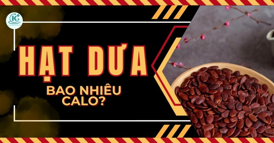 hạt dưa bao nhiêu calo