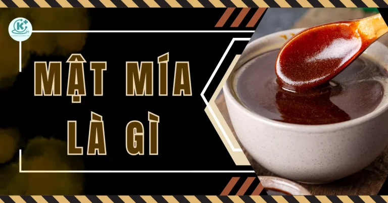 Mật mía là gì? Để được bao lâu? 8 tác dụng của mật mía