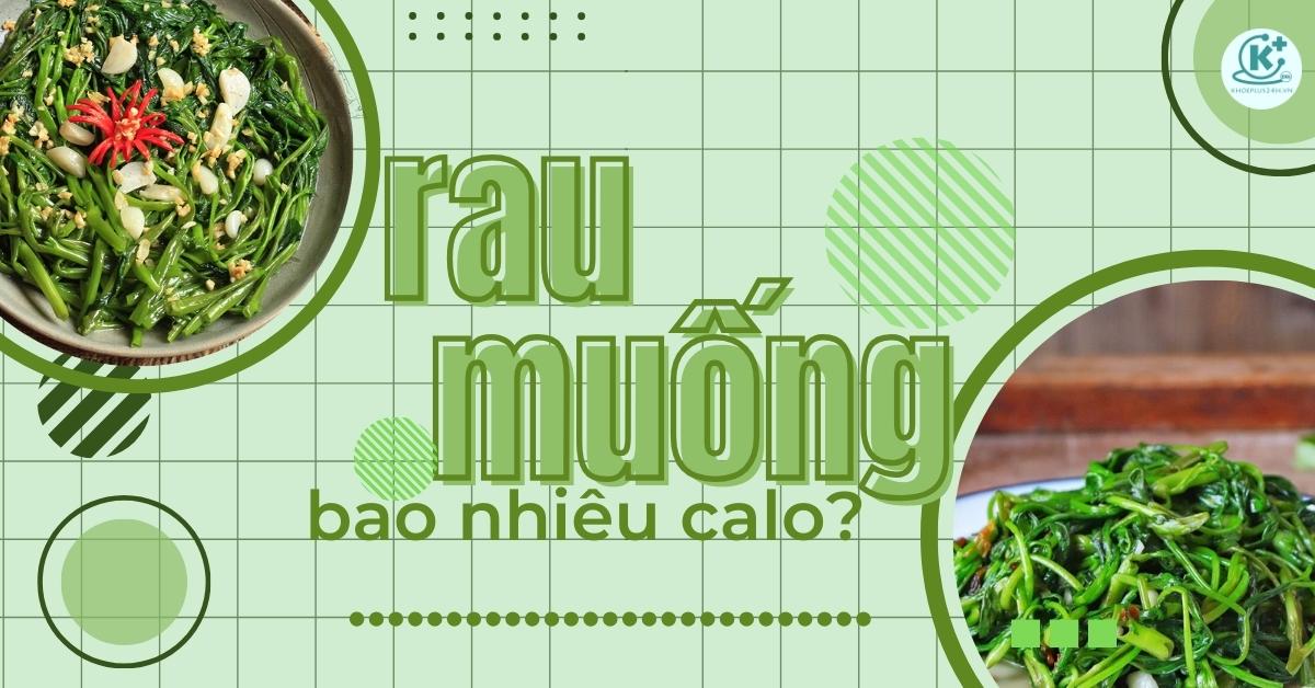 rau muống bao nhiêu calo