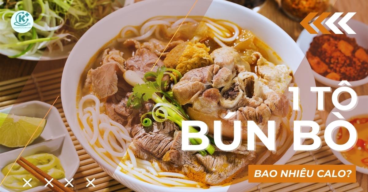 1 tô bún bò bao nhiêu calo