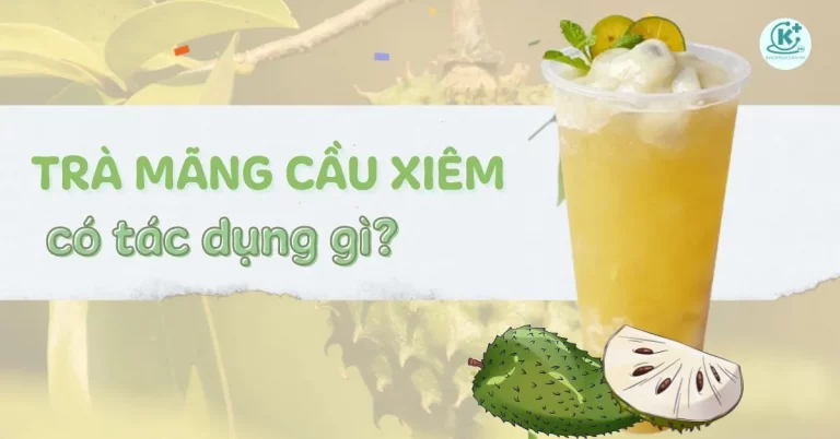 trà mãng cầu xiêm có tác dụng gì