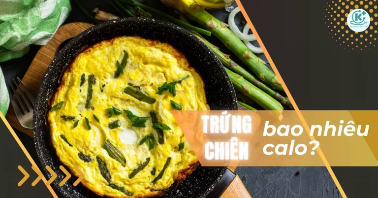 Trứng chiên bao nhiêu calo? Ăn trứng chiên có béo không?