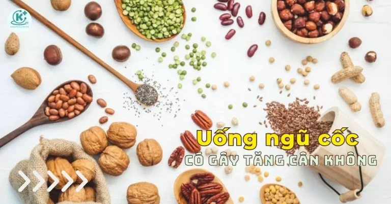 uống ngũ cốc có tăng cân không