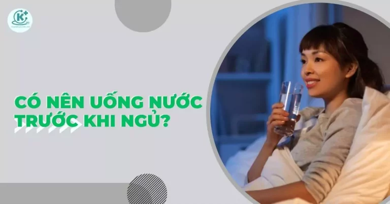 uống nước trước khi ngủ