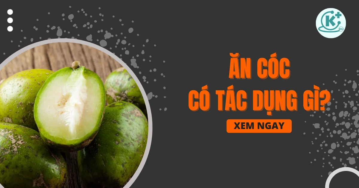 ăn cóc có tác dụng gì