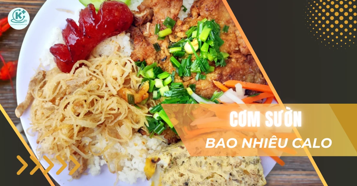 Cơm sườn bao nhiêu calo? Ăn cơm tấm sườn có mập không?