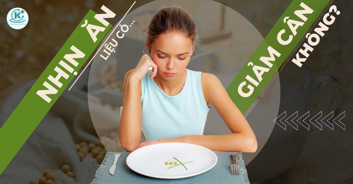 nhịn ăn có giảm cân không