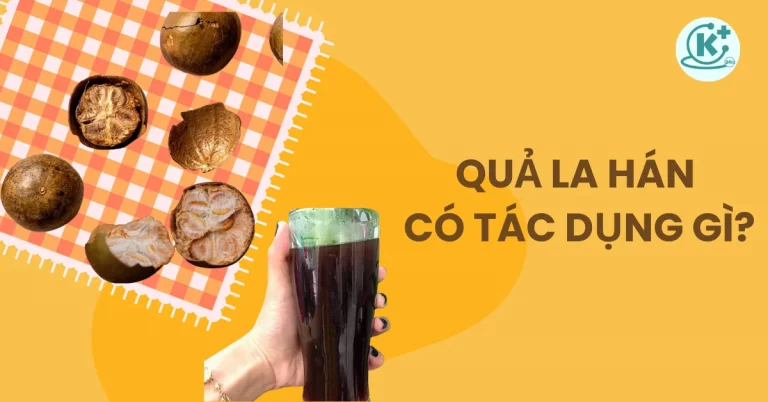 quả la hán có tác dụng gì