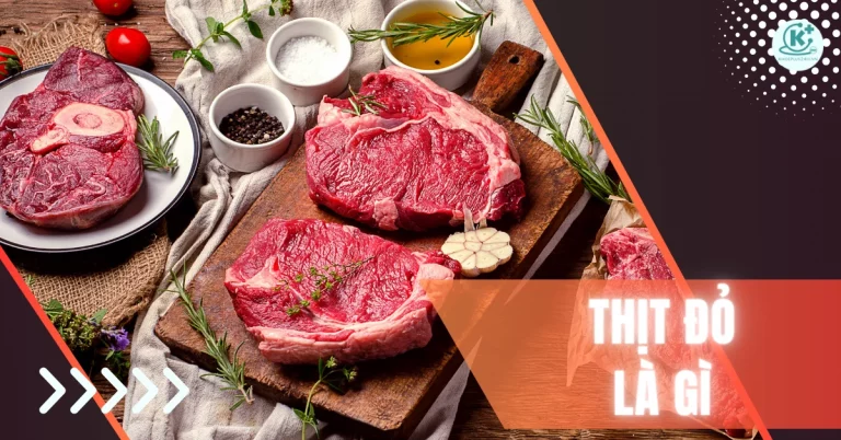 Thịt đỏ là gì? Các loại thịt đỏ, sự khác biệt giữa thịt đỏ và thịt trắng