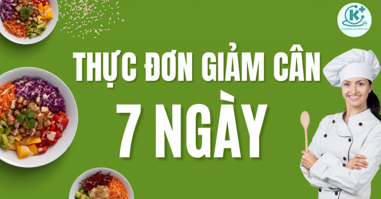 Thực đơn giảm cân 7 ngày