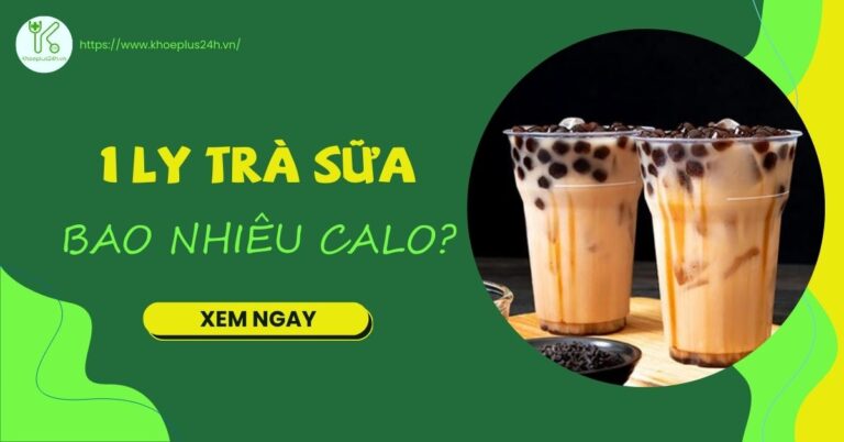 1 ly trà sữa bao nhiêu calo